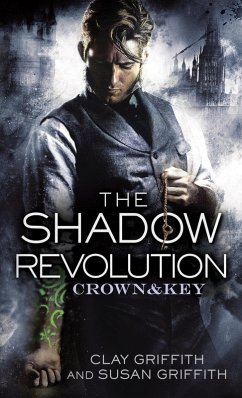 The Shadow Revolution: Crown & Key (eBook, ePUB) - Griffith, Clay; Griffith, Susan