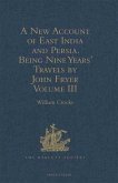 New Account of East India and Persia. Being Nine Years' Travels, 1672-1681, by John Fryer (eBook, PDF) New Account of East India and Persia. Being Nine Years' Travels, 1672-1681, by John Fryer (eBook, PDF)