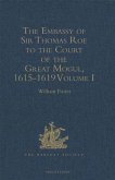 Embassy of Sir Thomas Roe to the Court of the Great Mogul, 1615-1619 (eBook, PDF) Embassy of Sir Thomas Roe to the Court of the Great Mogul, 1615-1619 (eBook, PDF)