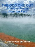 The Odd One Out - Primitive Poems from the Past (eBook, ePUB) The Odd One Out - Primitive Poems from the Past (eBook, ePUB)
