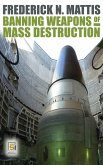 Banning Weapons of Mass Destruction (eBook, PDF)