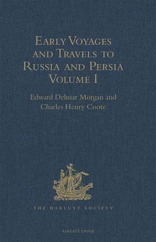 Early Voyages and Travels to Russia and Persia by Anthony Jenkinson and other Englishmen (eBook, PDF)
