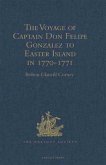Voyage of Captain Don Felipe Gonzalez in the Ship of the Line San Lorenzo, with the Frigate Santa Rosalia in Company, to Easter Island in 1770-1 (eBook, PDF) Voyage of Captain Don Felipe Gonzalez in the Ship of the Line San Lorenzo, with the Frigate Santa Rosalia in Company, to Easter Island in 1770-1 (eBook, PDF)