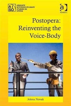 Postopera: Reinventing the Voice-Body (eBook, PDF) - Novak, Dr Jelena