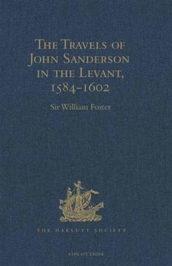 Travels of John Sanderson in the Levant,1584-1602 (eBook, PDF)