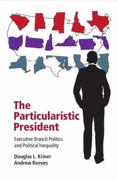 Particularistic President (eBook, PDF) - Kriner, Douglas L.