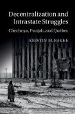 Decentralization and Intrastate Struggles (eBook, PDF)