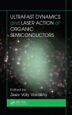 Ultrafast Dynamics and Laser Action of Organic Semiconductors (eBook, PDF) Ultrafast Dynamics and Laser Action of Organic Semiconductors (eBook, PDF)