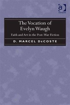 Vocation of Evelyn Waugh (eBook, PDF) - DeCoste, Mr D. Marcel
