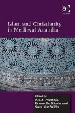 Islam and Christianity in Medieval Anatolia (eBook, PDF)