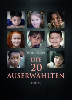 Die 20 Auserwählten (eBook, ePUB) - Bsoul, Heidi