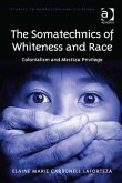Somatechnics of Whiteness and Race (eBook, PDF)
