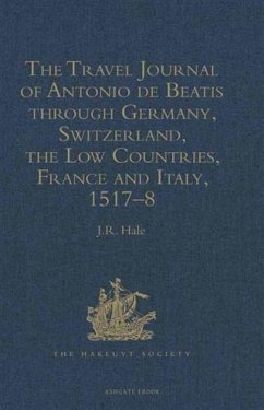 Cover Travel Journal of Antonio de Beatis through Germany, Switzerland, the Low Countries, France and Italy, 1517-8 (eBook, PDF)