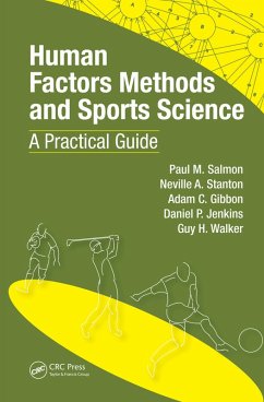 Human Factors Methods and Sports Science (eBook, PDF) - Salmon, Paul; Stanton, Neville Anthony; Gibbon, Adam; Jenkins, Daniel; Walker, Guy H.