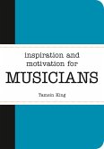 Inspiration and Motivation for Musicians (eBook, ePUB)
