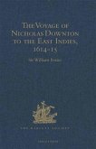 Voyage of Nicholas Downton to the East Indies,1614-15 (eBook, PDF) Voyage of Nicholas Downton to the East Indies,1614-15 (eBook, PDF)