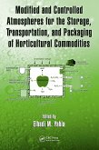 Modified and Controlled Atmospheres for the Storage, Transportation, and Packaging of Horticultural Commodities (eBook, PDF)