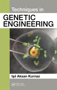 Techniques in Genetic Engineering (eBook, PDF) - Kurnaz, Isil Aksan