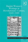 Baptist Women's Writings in Revolutionary Culture, 1640-1680 (eBook, PDF)