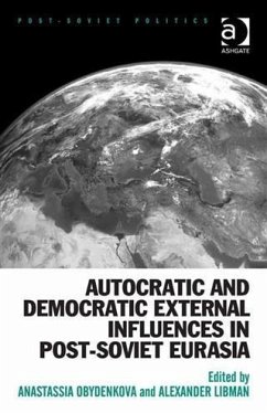 Autocratic and Democratic External Influences in Post-Soviet Eurasia (eBook, PDF)