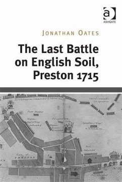 Last Battle on English Soil, Preston 1715 (eBook, PDF) - Oates, Dr Jonathan