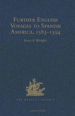Cover Further English Voyages to Spanish America, 1583-1594 (eBook, PDF)