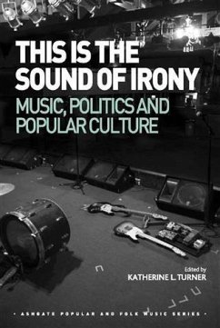 Cover This is the Sound of Irony: Music, Politics and Popular Culture (eBook, ePUB)