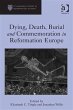 Dying, Death, Burial and Commemoration... - Bild 1