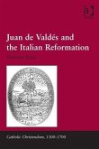 Juan de Valdes and the Italian Reformation (eBook, PDF)