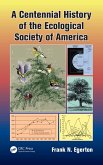 A Centennial History of the Ecological Society of America (eBook, PDF) A Centennial History of the Ecological Society of America (eBook, PDF)