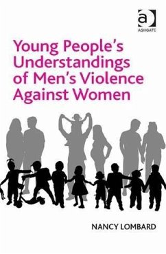Young People's Understandings of Men's Violence Against Women (eBook, PDF) - Lombard, Dr Nancy
