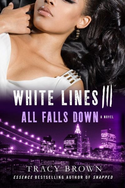 White Lines III: All Falls Down (eBook, ePUB) White Lines III: All Falls Down (eBook, ePUB)