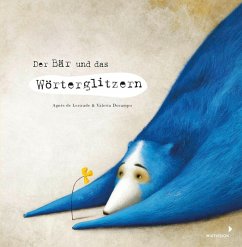 Der Bär und das Wörterglitzern (eBook, PDF) - De Lestrade, Agnès