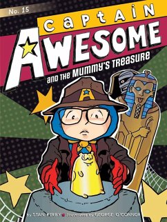 Captain Awesome 15 and the Mummy's Treasure (eBook, ePUB) - Kirby, Stan