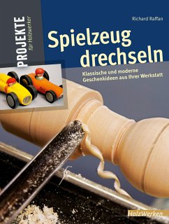 Spielzeug drechseln (eBook, PDF) - Raffan, Richard