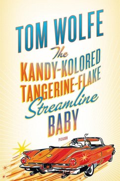 The Kandy-Kolored Tangerine-Flake Streamline Baby (eBook, ePUB) - Wolfe, Tom
