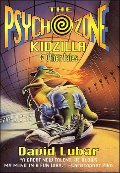 The Psychozone: Kidzilla & Other Tales (eBook, ePUB) - Lubar, David