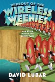 Wipeout of the Wireless Weenies (eBook, ePUB)