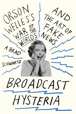 Broadcast Hysteria (eBook, ePUB) - Schwartz, A. Brad