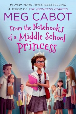 From the Notebooks of a Middle School Princess (eBook, ePUB) - Cabot, Meg