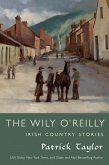 The Wily O'Reilly: Irish Country Stories (eBook, ePUB)