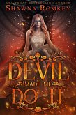 The Devil Made Me Do It (Speak of the Devil, #2) (eBook, ePUB) The Devil Made Me Do It (Speak of the Devil, #2) (eBook, ePUB)