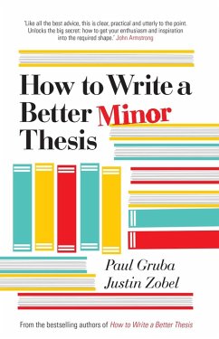 How to Write a Better Minor Thesis (eBook, ePUB) - Gruba, Paul; Zobel, Justin; Evans, David