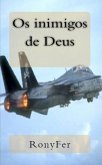 Os Inimigos de Deus (eBook, ePUB)