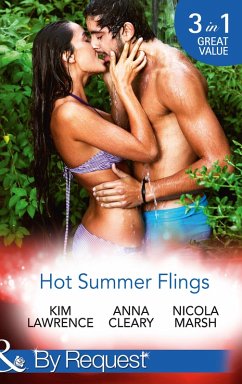 Hot Summer Flings: A Spanish Awakening / The Italian Next Door... / Interview with the Daredevil (Mills & Boon By Request) (eBook, ePUB) - Lawrence, Kim; Cleary, Anna; Marsh, Nicola