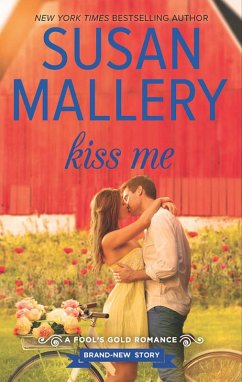 Kiss Me (A Fool's Gold Novel, Book 17) (eBook, ePUB) - Mallery, Susan