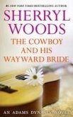 The Cowboy and His Wayward Bride (eBook, ePUB)