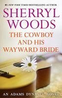 The Cowboy and His Wayward Bride (eBook, ePUB) - Woods, Sherryl