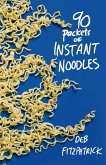 90 Packets of Instant Noodles (eBook, ePUB)