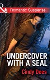 Undercover With A Seal (eBook, ePUB)